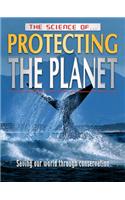 The Science of Protecting the Planet: (The Science Of...)