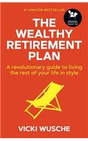 The Wealthy Retirement Plan