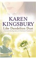 Like Dandelion Dust