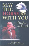 May the Horse Be with You: Pack at the Track