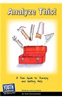 Analyze This! a Teen Guide to Therapy and Getting Help