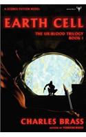 Earth Cell - The Ux-Blood Trilogy Book 1