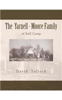 The Yarnell - Moore Family of Ball Camp