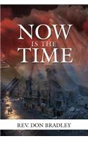 Now Is the Time - A Call to Action for the Procrastinating Christian