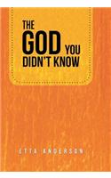 The God You Didn't Know