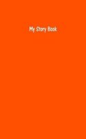 My Story Book Create Your Own Picture Book With Orange Cover