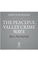 The Peaceful Valley Crime Wave