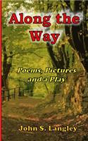 Along the Way - Poetry, Pictures and a Play: Poetry Collection No.5