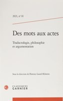 Des Mots Aux Actes: Traductologie, Philosophie Et Argumentation