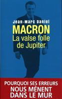 Macron, la valse folle de Jupiter