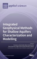 Integrated Geophysical Methods for Shallow Aquifers Characterization and Modelling