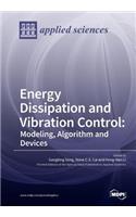 Energy Dissipation and Vibration Control