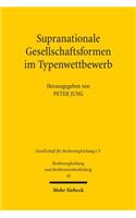 Supranationale Gesellschaftsformen im Typenwettbewerb: Verhandlungen Der Fachgruppe Fur Vergleichendes Handels- Und Wirtschaftsrecht Anlasslich Der 32. Tagung Fur Rechtsvergleichung Vom 17. Bis 19. Septe