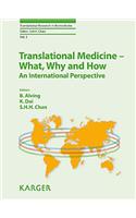 Translational Medicine - What, Why and How: An International Perspective