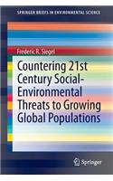 Countering 21st Century Social-Environmental Threats to Growing Global Populations
