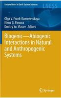 Biogenic--Abiogenic Interactions in Natural and Anthropogenic Systems