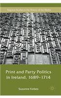 Print and Party Politics in Ireland, 1689-1714