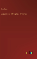 La questione dell'ospitale di Treviso