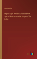 English Style in Public Discourse with Special Reference to the Usages of the Pulpit