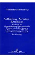 Aufklaerung - Vormaerz - Revolution: Jahrbuch Der «Internationalen Forschungsstelle Demokratische Bewegungen in Mitteleuropa Von 1770-1850» an Der Universitaet Innsbruck (2000)