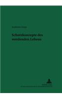Schutzkonzepte Des Werdenden Lebens