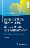 Wissenschaftliches Arbeiten in Den Wirtschafts- Und Sozialwissenschaften