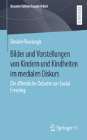 Bilder Und Vorstellungen Von Kindern Und Kindheiten Im Medialen Diskurs