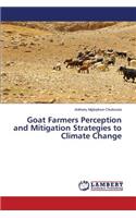 Goat Farmers Perception and Mitigation Strategies to Climate Change