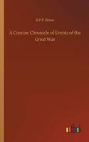 Concise Chronicle of Events of the Great War