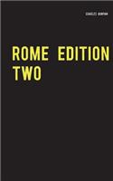 Rome Edition Two
