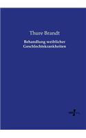 Behandlung weiblicher Geschlechtskrankheiten