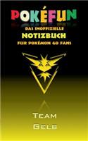 POKEFUN - Das inoffizielle Notizbuch (Team Gelb) für Pokemon GO Fans: Notebook, Einschreibbuch, Tagebuch, Kritzelbuch, Notizbuch im praktischen Pocketformat, Humor, Schule, Schüler, lustig, lachen, witzig; Kinder, Humo