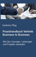 Praxishandbuch Vertrieb Business to Business