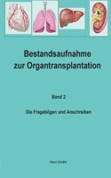 Bestandsaufnahme zur Organtransplantation: Die Fragebögen und Anschreiben