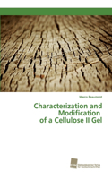 Characterization and Modification of a Cellulose II Gel