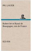 Robert Ier et Raoul de Bourgogne, rois de France (923-936)