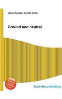 Ground and Neutral