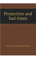Protection and Bad Times