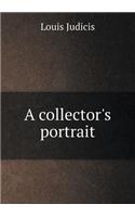 A Collector's Portrait