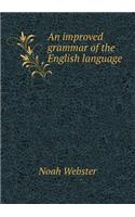 An improved grammar of the English language