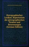Petrographisches Lexikon. Repertorium der petrographischen Termini und Benennungen (German Edition)