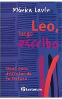 Leo, Luego Escribo (I Read, So I Write)