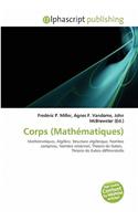 Corps (Mathematiques): (French)