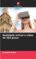 Realidade virtual e vídeo de 360 graus