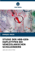 Studie Der Hbb-Gen-Haplotypen Bei Venezolanischen Schulkindern