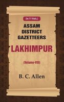 Assam District Gazetteers Lakhimpur (Volume VIII) 8th