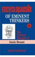 Encyclopaedia Eminent Thinkers (Vol. 25 : The Political Thought of Annie Besant)