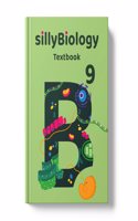 sillyBiology - Class 9 Biology Textbook | CBSE | NCERT Based | sillyScience [Hardcover] sillyScience