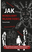 Jak Mordujemy Wlasne Dzieci