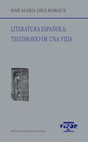 Literatura espanola: Testimonio de una vida